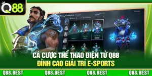 Cá Cược Thể Thao Điện Tử Q88 – Đỉnh Cao Giải Trí E-Sports