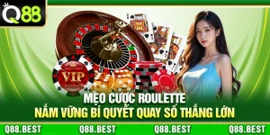 Mẹo Cược Roulette – Nắm Vững Bí Quyết Quay Số Thắng Lớn