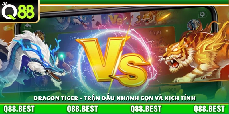 Dragon Tiger – Ván bài tốc độ cao, gay cấn từng giây