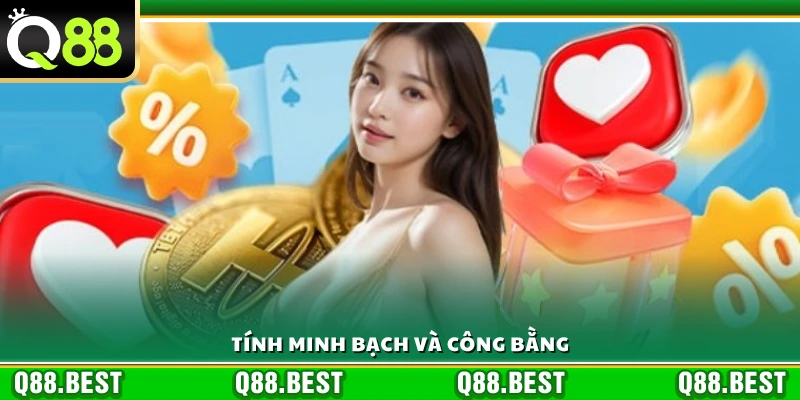 Đảm bảo sự rõ ràng và công bằng
