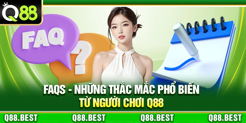 faqs-nhung-thac-mac-pho-bien-tu-nguoi-choi-q88