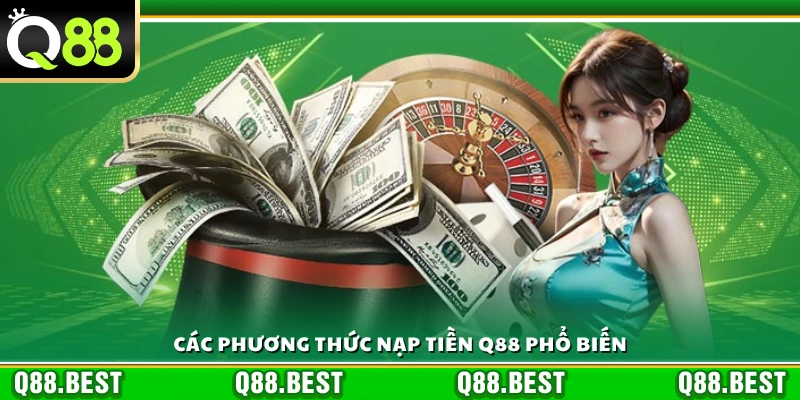 Các hình thức nạp tiền phổ biến tại Q 88