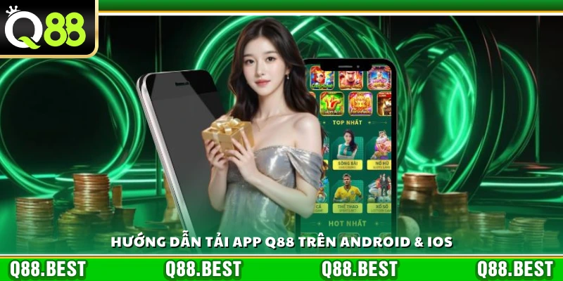 Cách tải và cài đặt ứng dụng Q88 cho android và ios