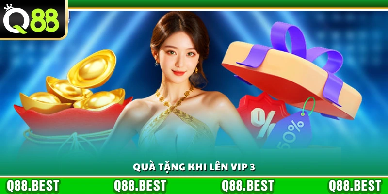 Nhận phần thưởng đặc biệt khi đạt hạng vip 3